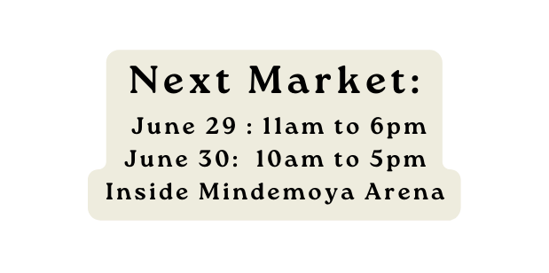 Next Market June 29 11am to 6pm June 30 10am to 5pm Inside Mindemoya Arena